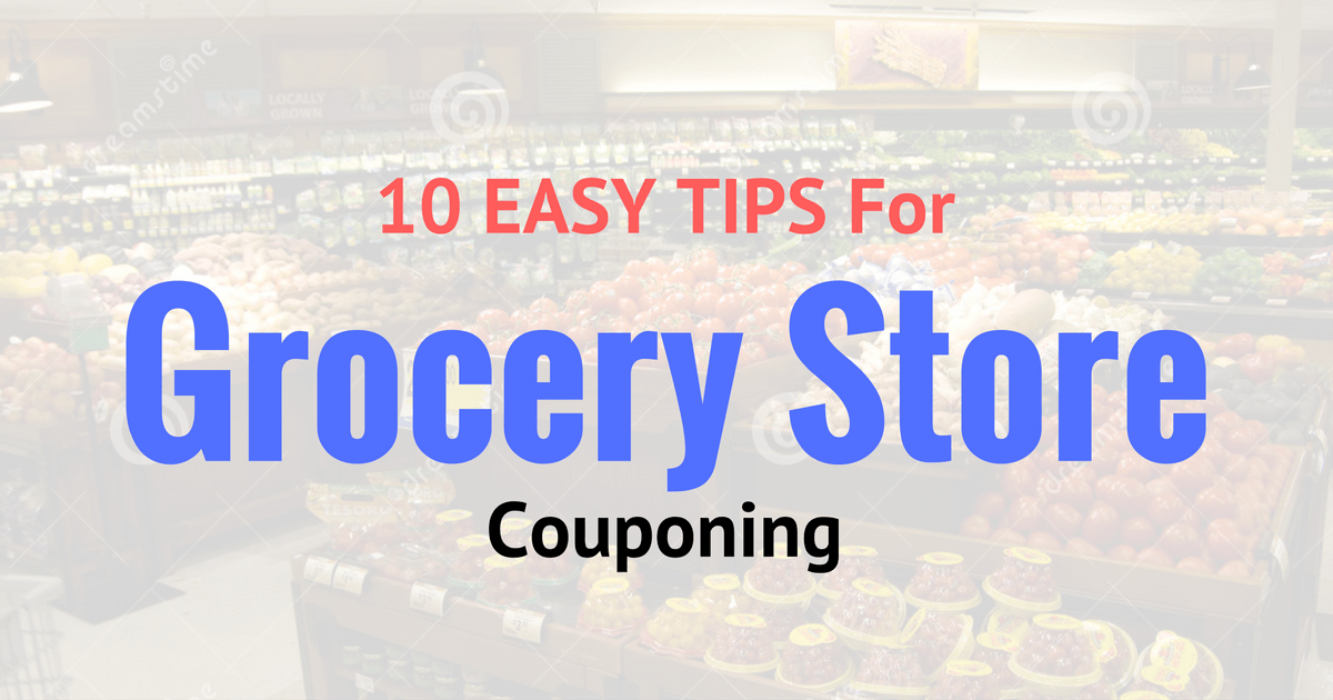 10 EASY Tips For Successful Grocery Store Couponing!