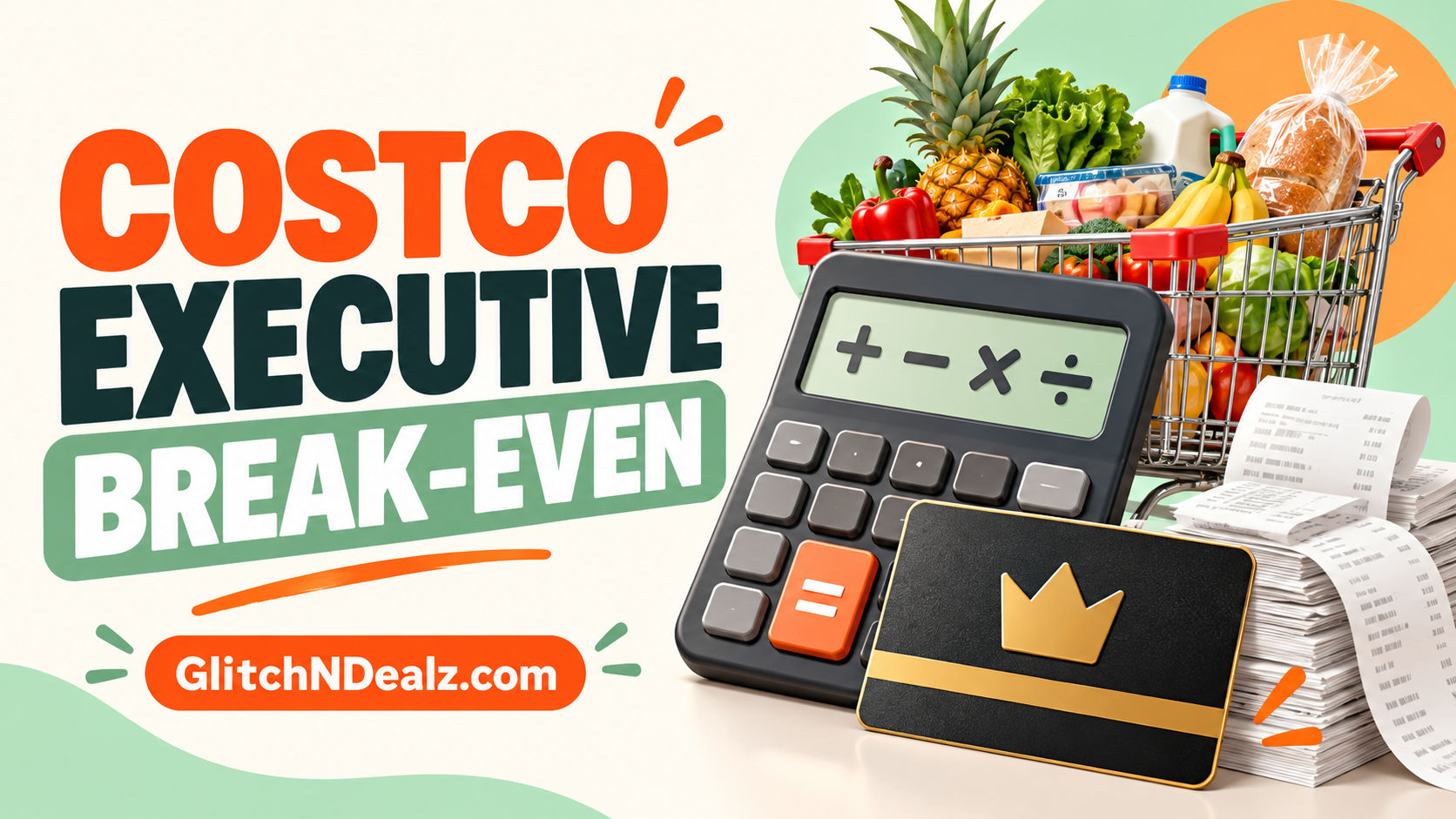 GlitchNDealz promotional illustration of a Costco Executive Membership break-even calculator with a shopping cart and receipts