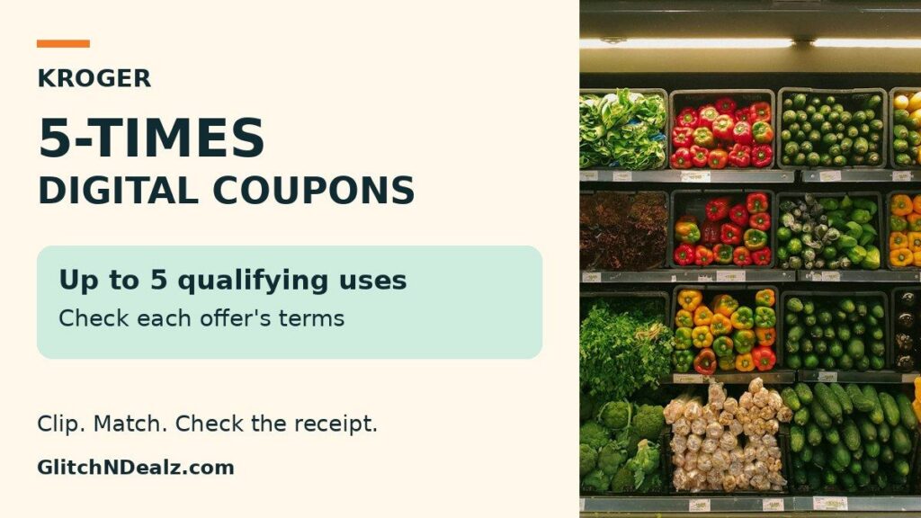 Kroger five-times digital coupon guide: up to five qualifying uses; check each offer's terms