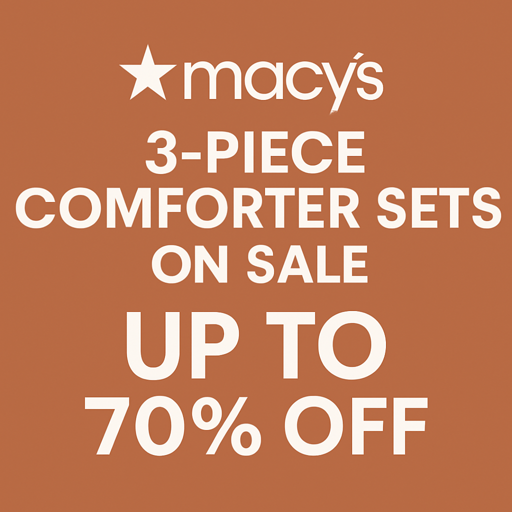 🔥 3-Piece Comforter Sets on Sale at Macy’s – Up to 70% Off!