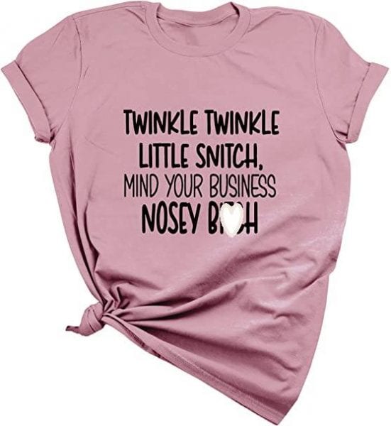 Twinkle Twinkle Little Snitch Mind Your Business Nosey B$tch – PRICE DROP!