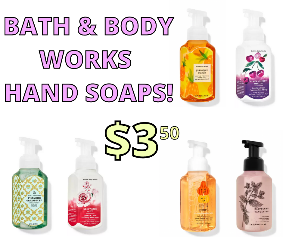 Bath & Body Works Hand Soaps $3.50!