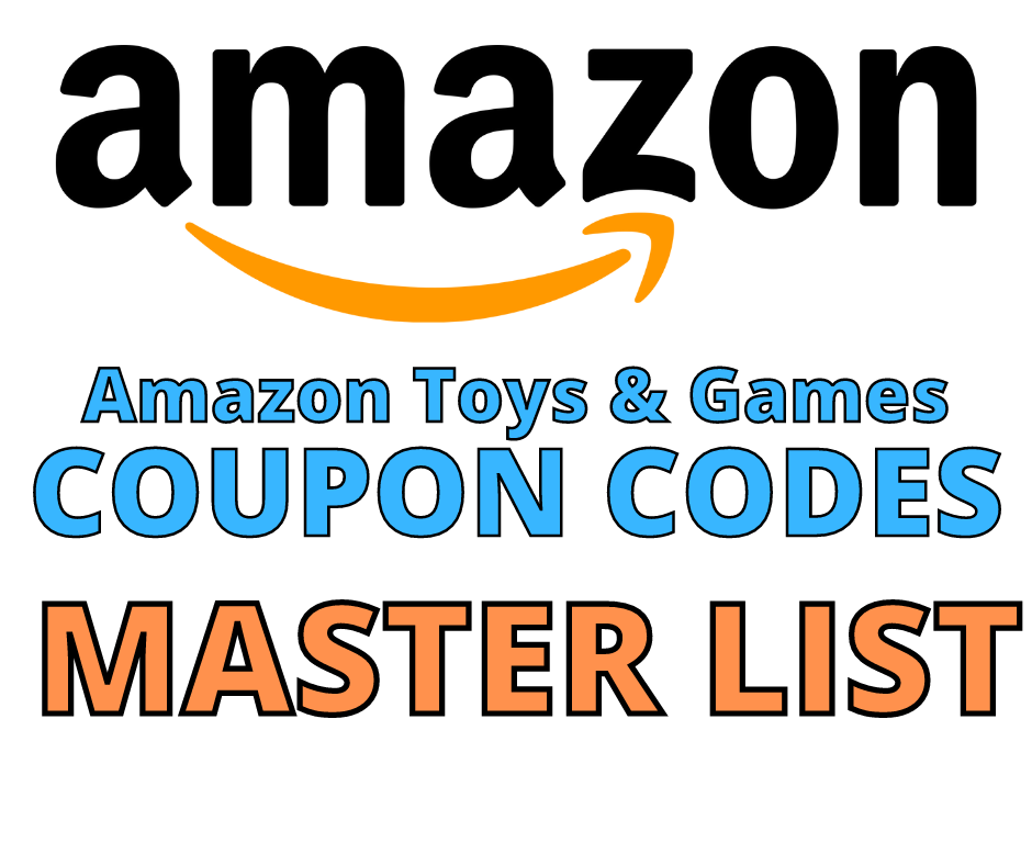 Amazon Toys & Games Coupon Codes MASTER LIST!