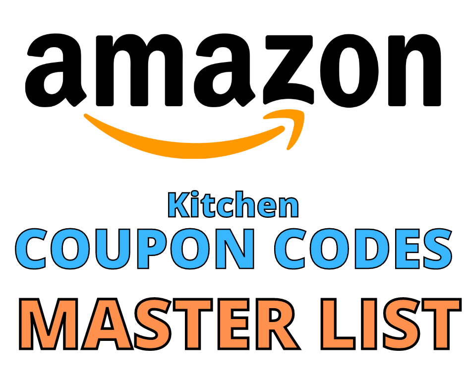 Amazon Kitchen Coupon Codes MASTER LIST