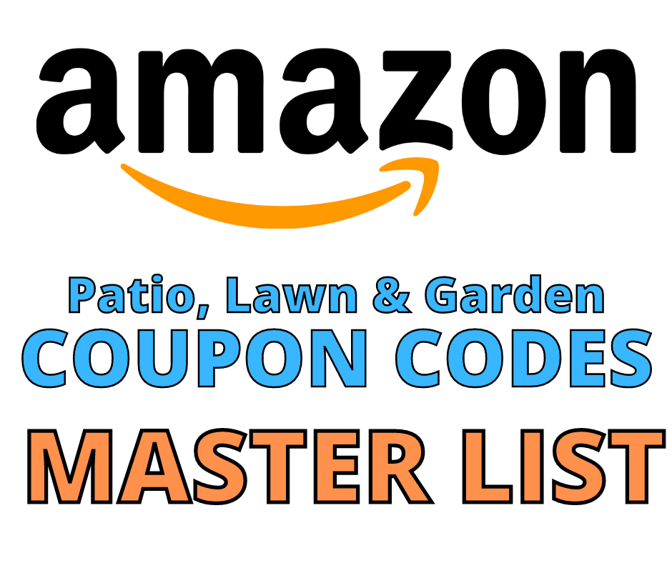 AMAZON Patio, Lawn & Garden Coupon Codes MASTER LIST