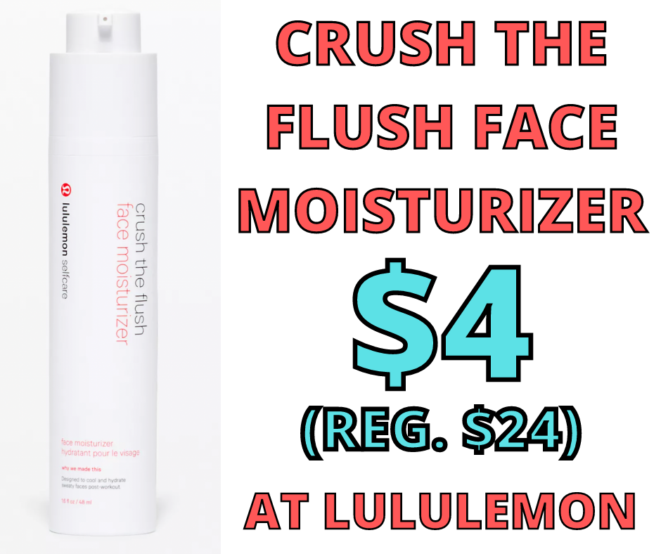 Crush The Flush Face Moisturizer At Lululemon!