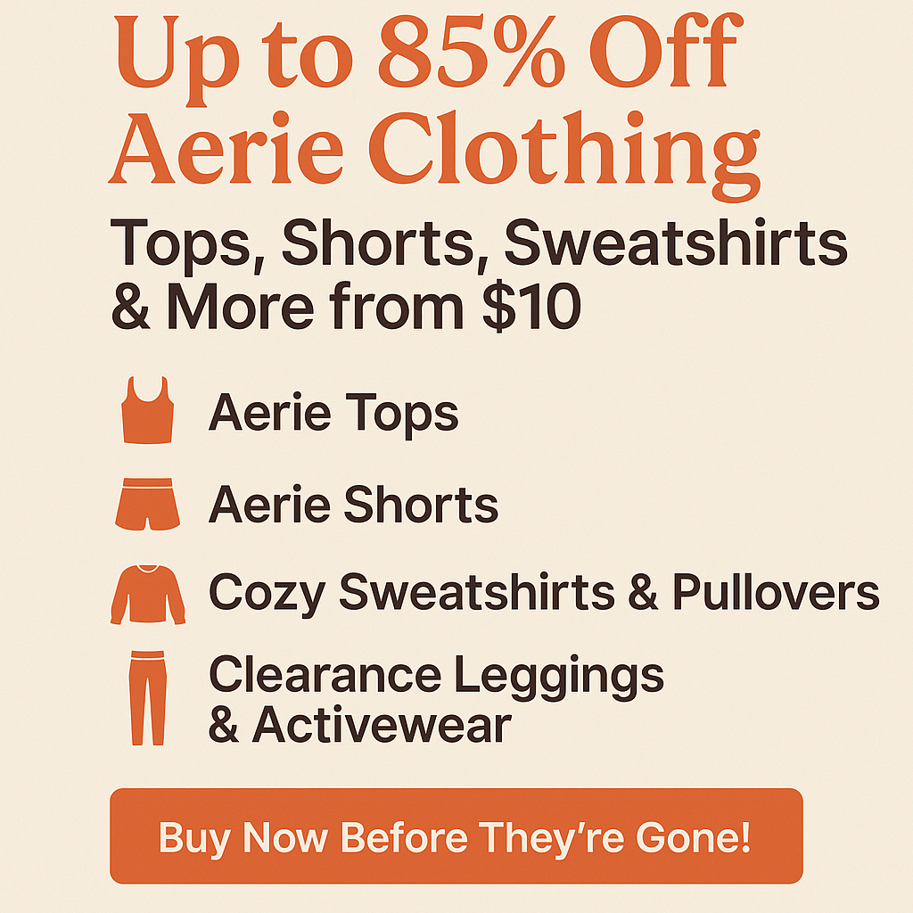 🧡 Up to 85% Off Aerie Clothing | Tops, Shorts, Sweatshirts & More from $10! Chatgpt Image Apr 29 2025 05 15 28 Pm