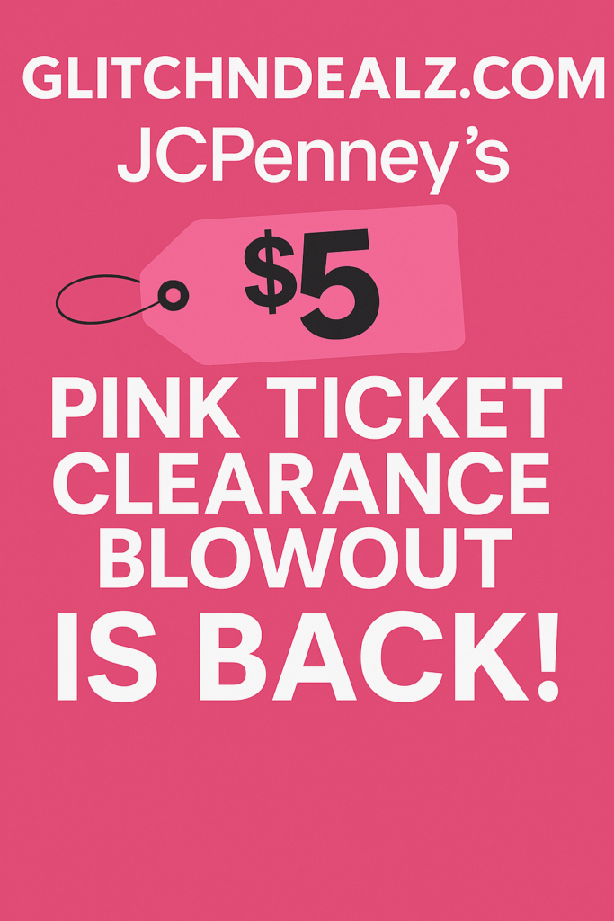 JCPenney’s Pink Ticket Clearance Blowout Is BACK!!