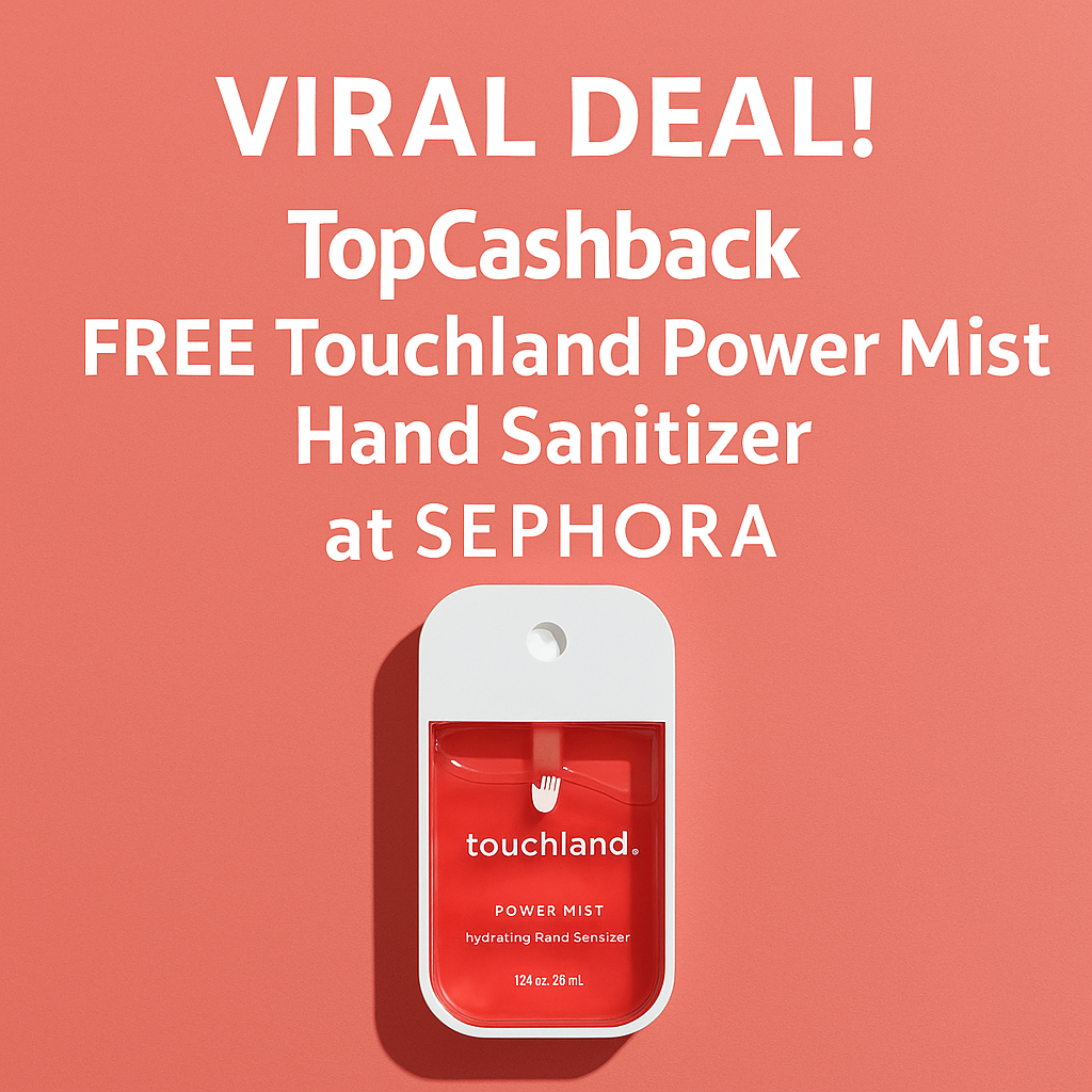 VIRAL DEAL: TopCashback Free Touchland Hand Sanitizer at Sephora!