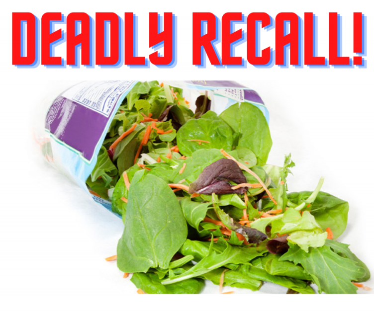 HUGE Deadly Salad Mix RECALL! SPREAD THE WORD!