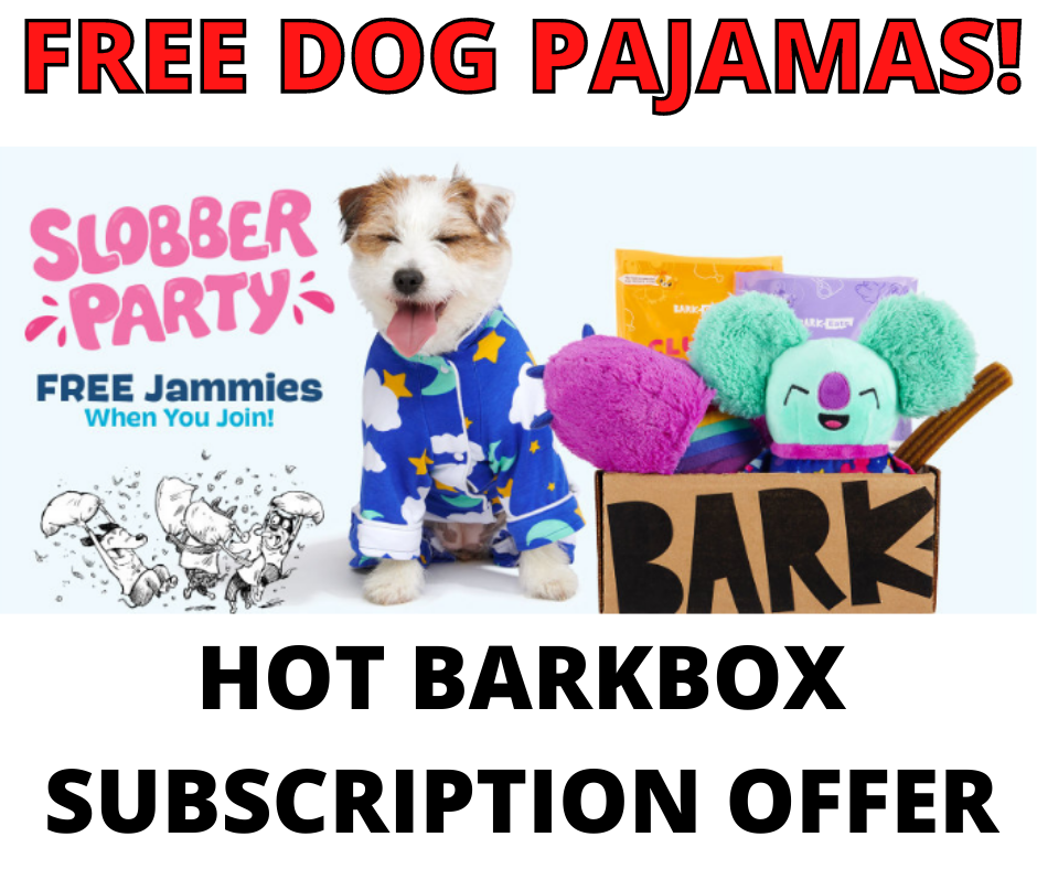 Barkbox FREE Slobber Party Dog Pajamas!