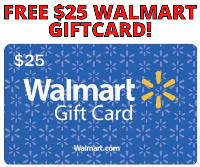 Score a FREE $25 Walmart Gift Card! GO NOW