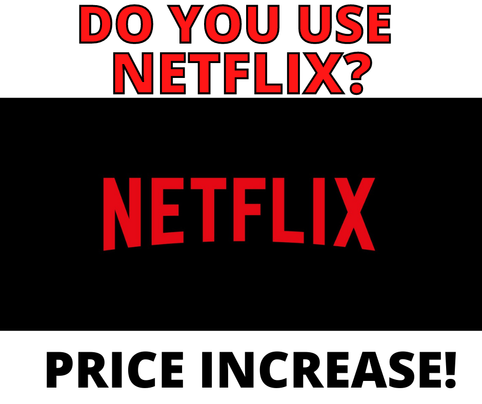 Do You Have Netflix? Netflix Raising Prices AGAIN!