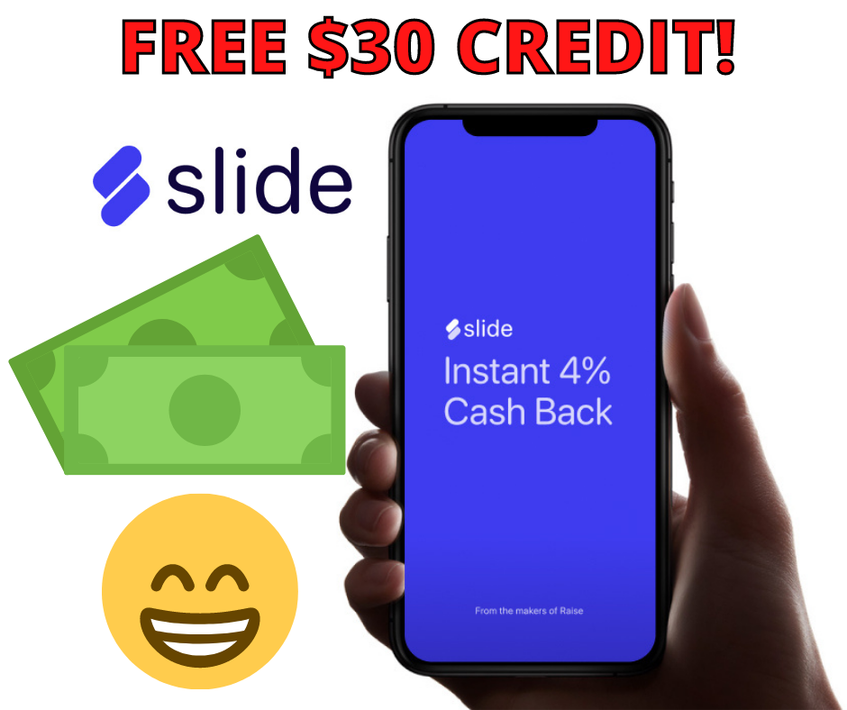 Slide Cash Back- FREE $30 Credit!