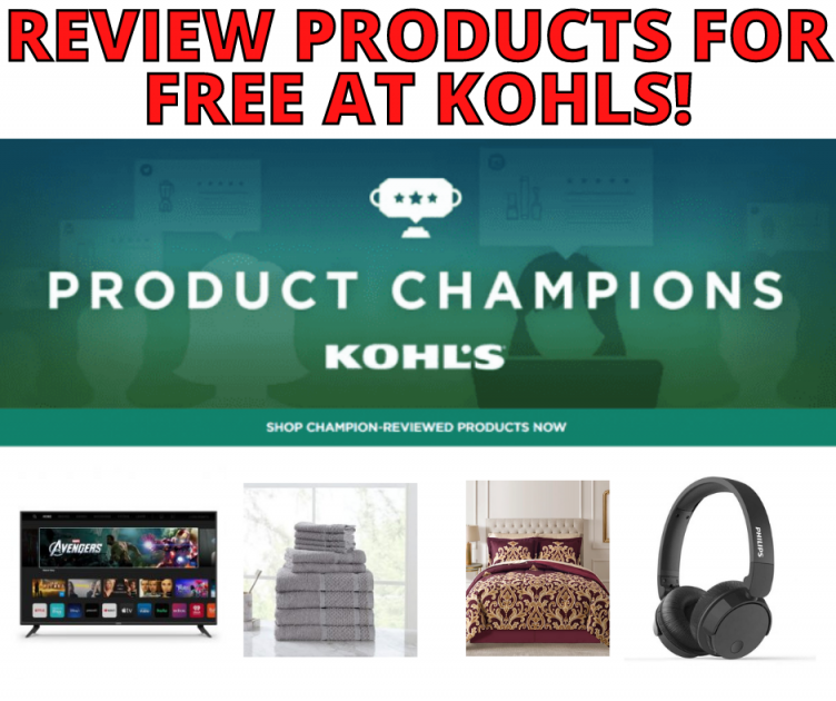 Kohls Product Champions FREE Products to Review!