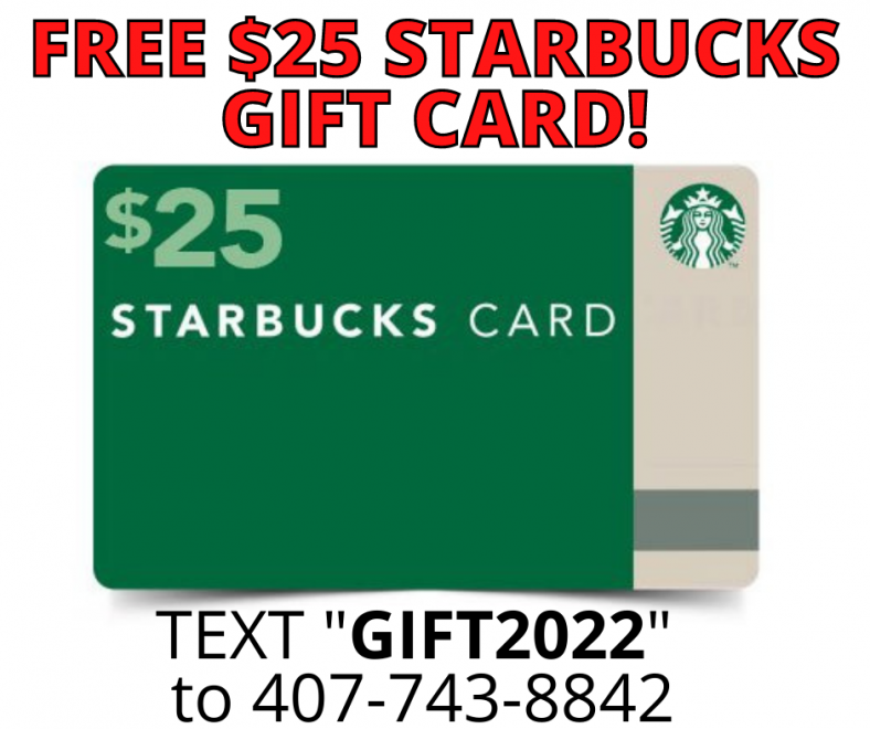 Score a FREE $25 Starbucks Gift Card! GO NOW!