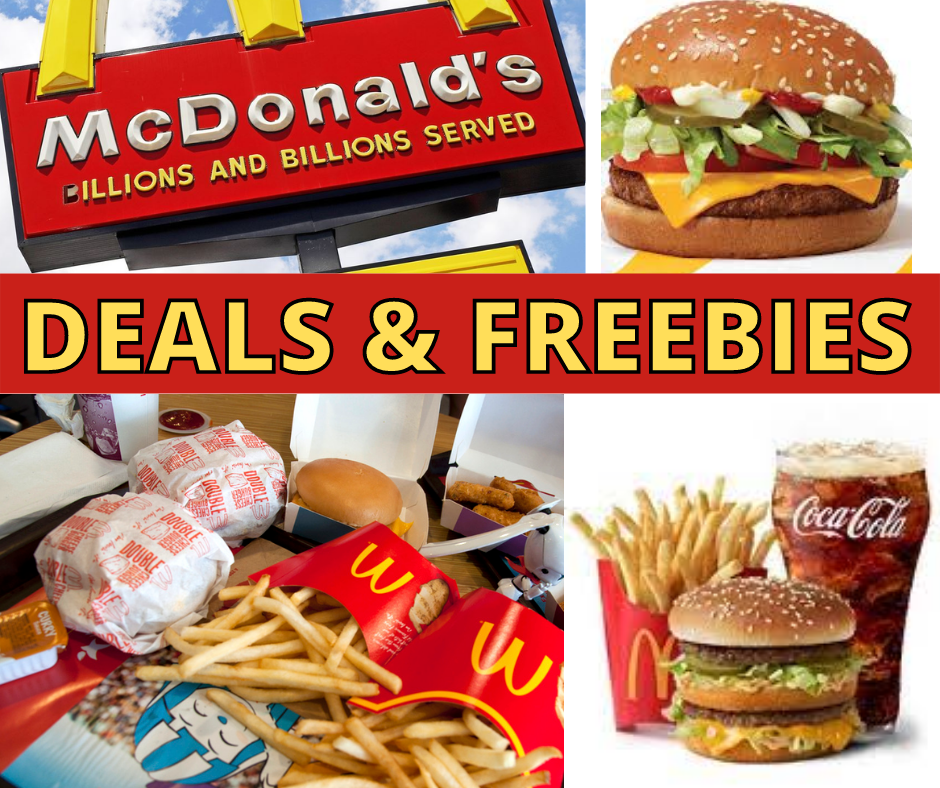 McDonalds Deals and Freebies! Whose Hungry?