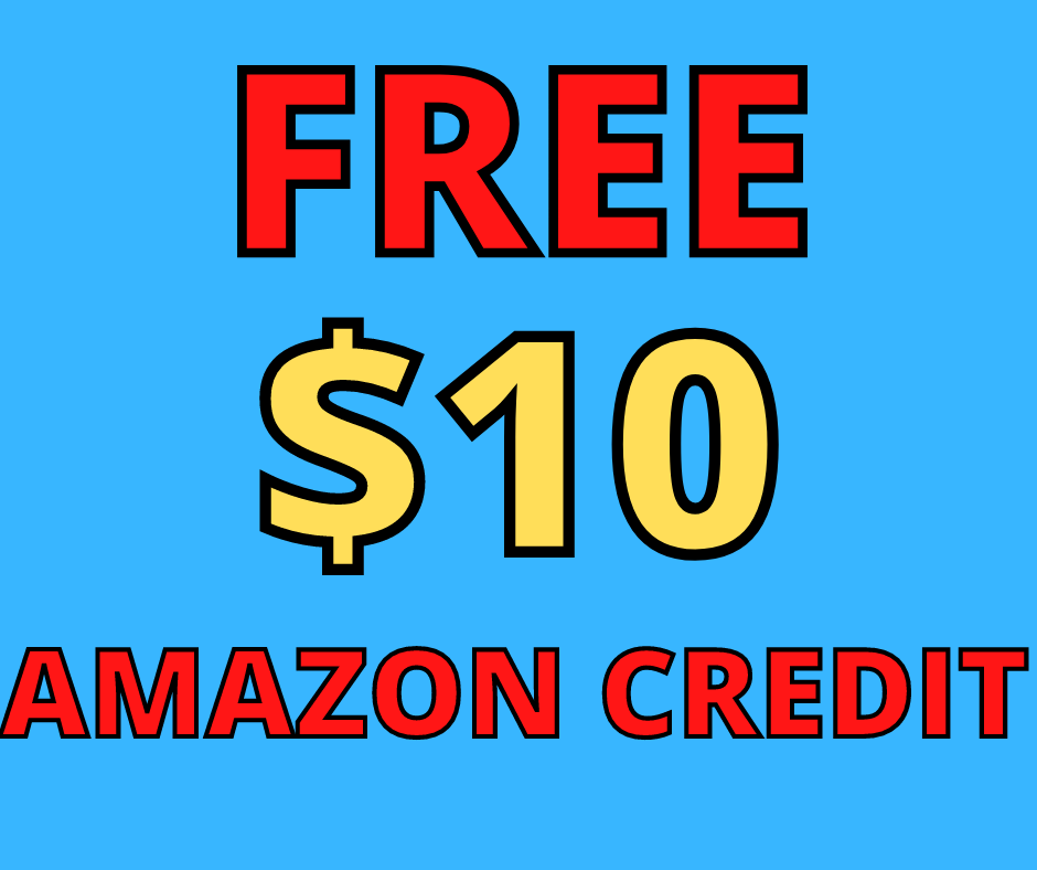 FREE $10 AMAZON CREDIT!