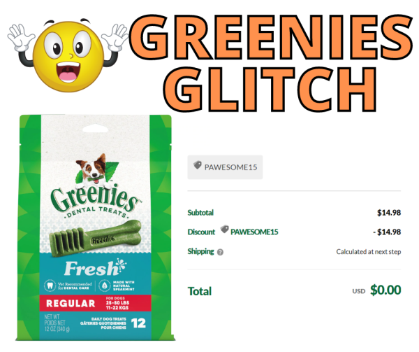 Huge Greenies Glitch = Free Greenies