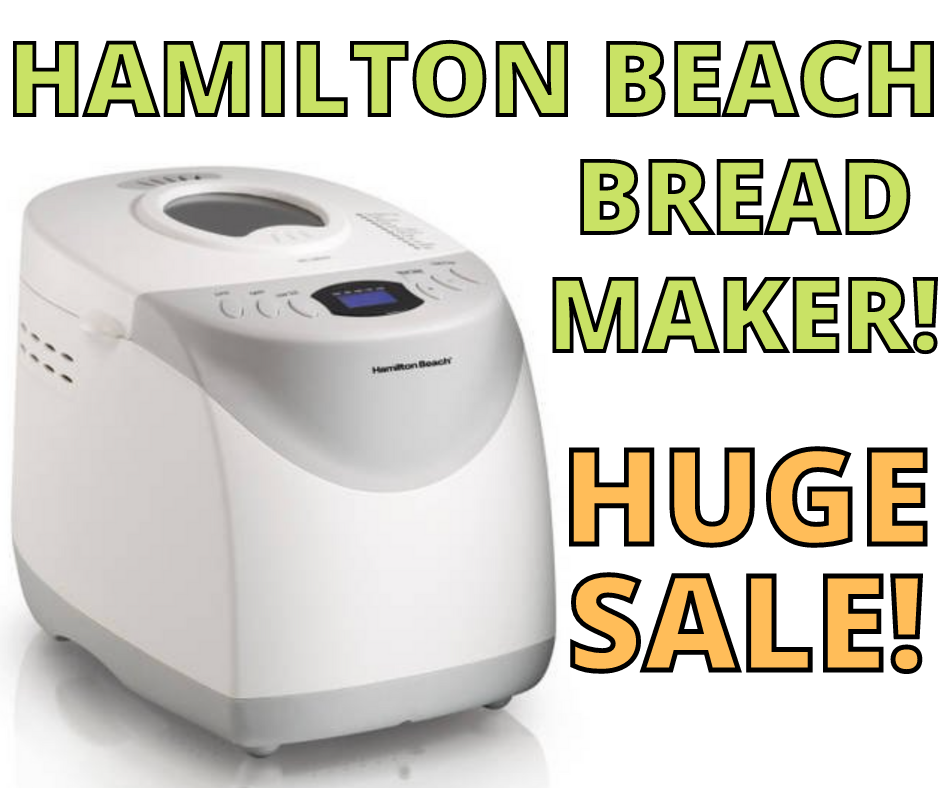 Hamilton Beach Bread Maker! HOT SAVINGS!