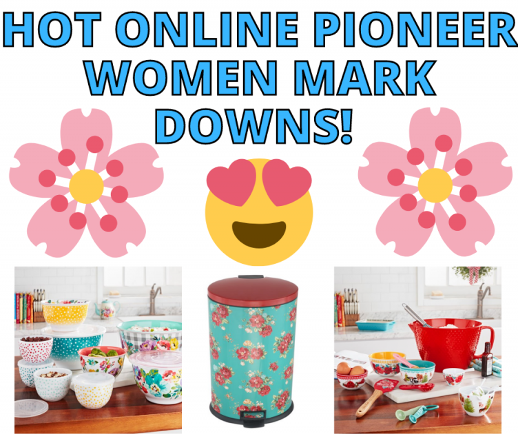 Pioneer Women Mark Downs Happening ONLINE!