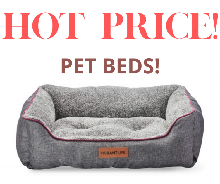 Vibrant Life Pet Beds On Sale!