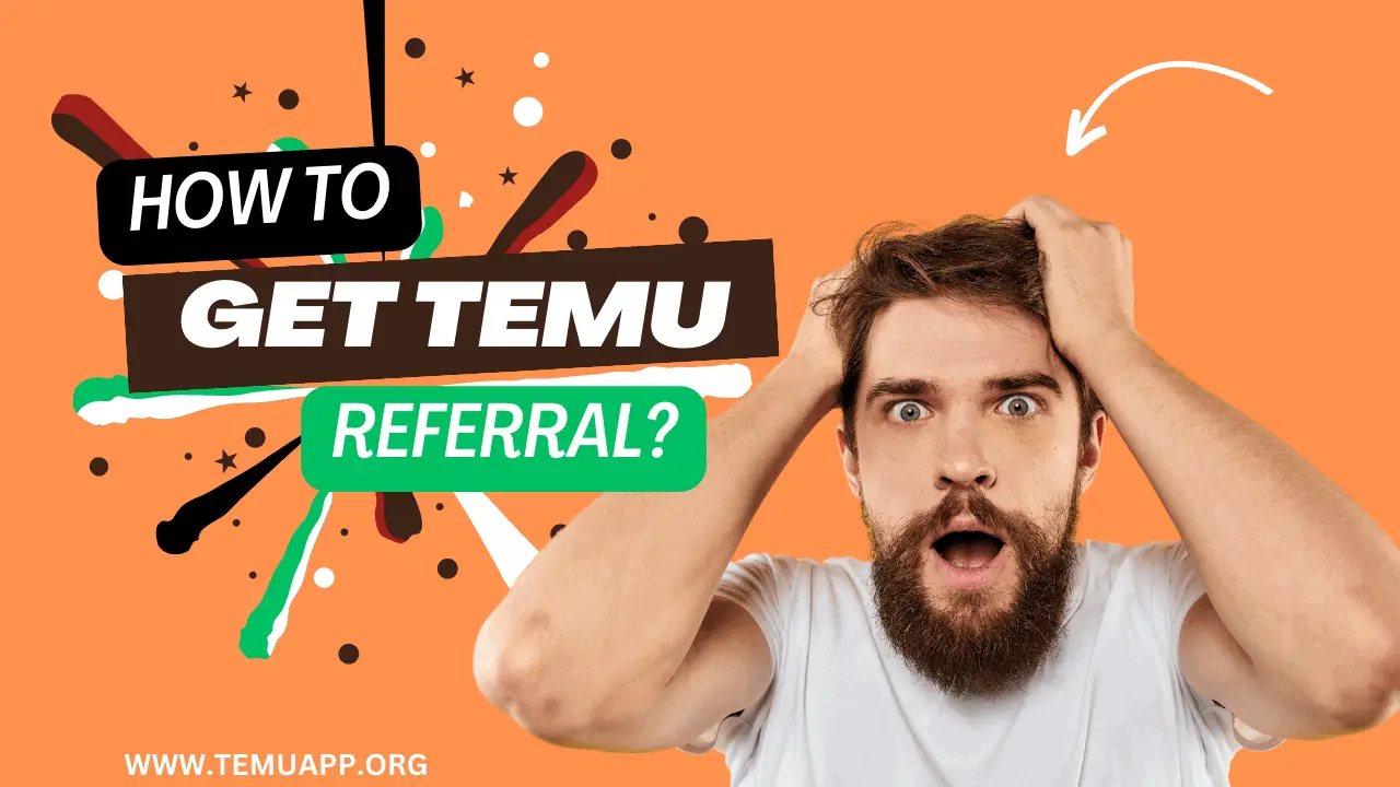 How To Get TEMU Referrals