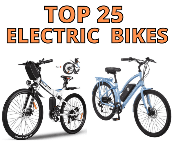 Top 25 Electric Bikes For Sale!