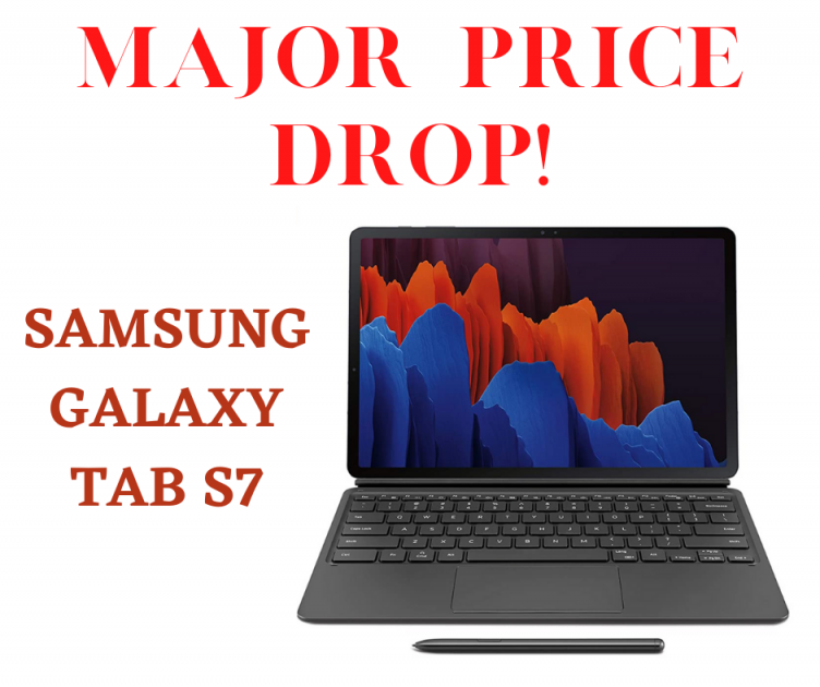 Samsung Galaxy Tab S7! Major Price Drop!