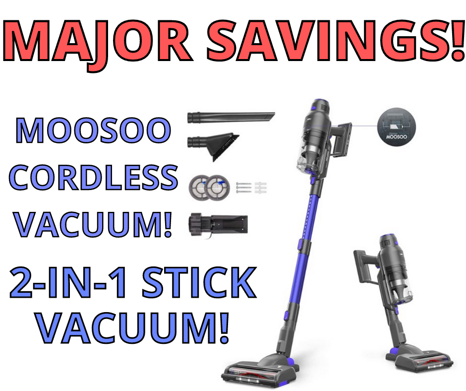 MOOSOO Cordless Stick Vacuum! Major Savings!