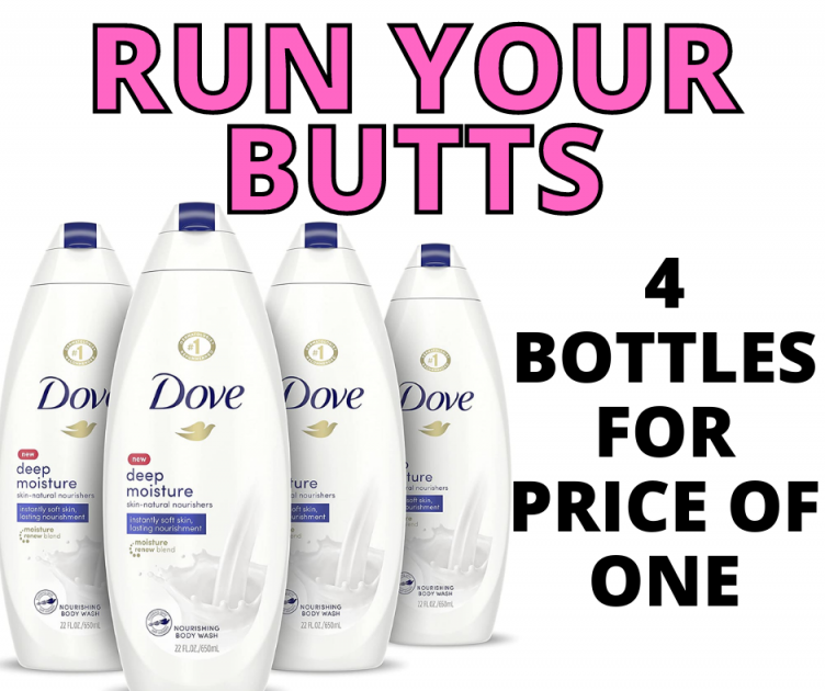 DOVE STOCK UP – 4 BOTTLES FRO PRICE OF ONE Run Your Butts 1