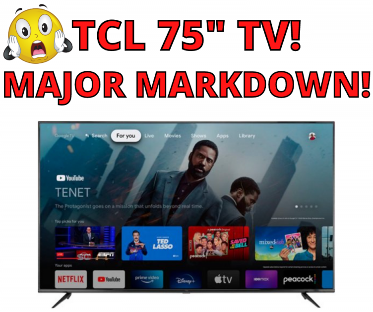 TCL 75″ TV Major Markdown Online!