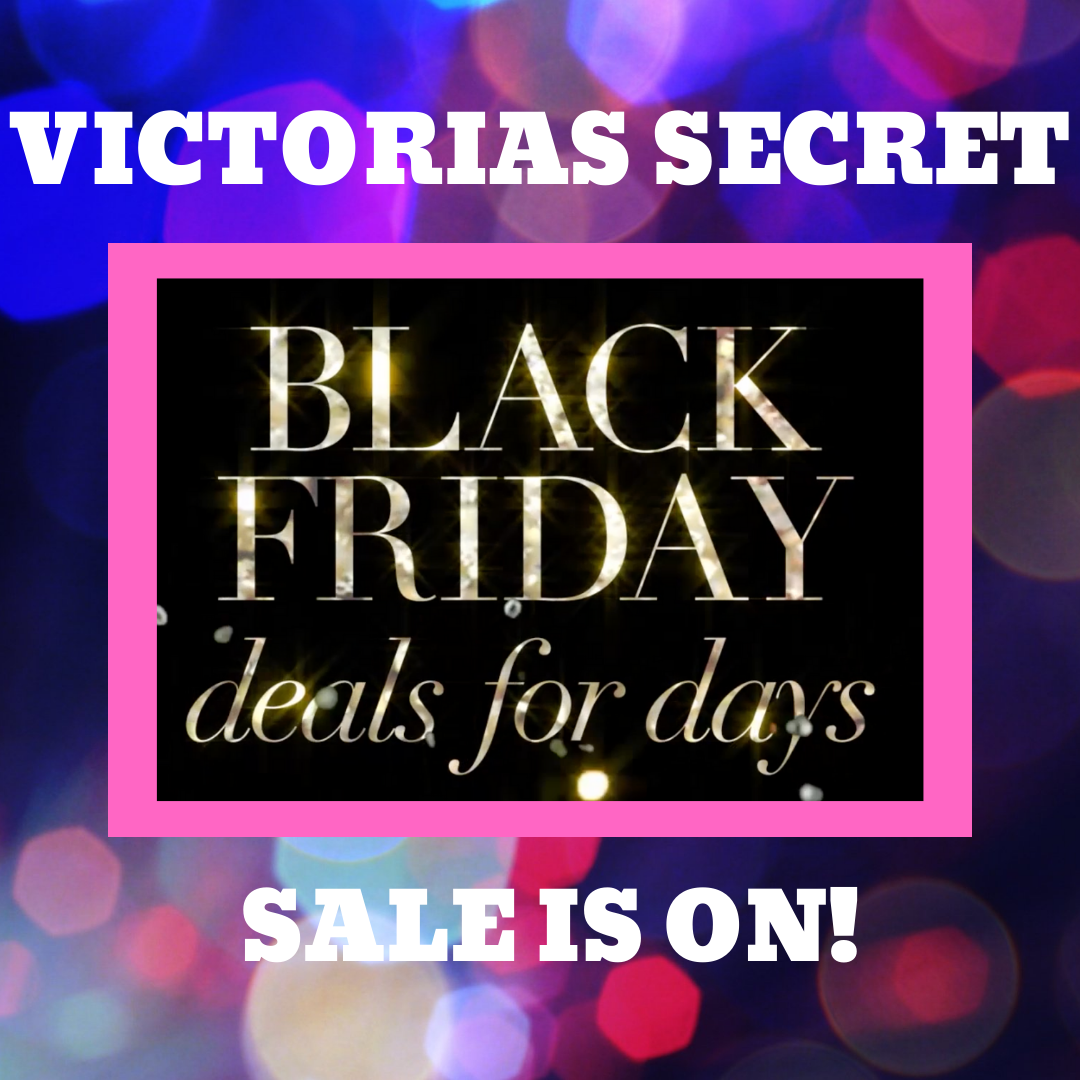 Victorias Secret Black Friday Sale Happening Now!