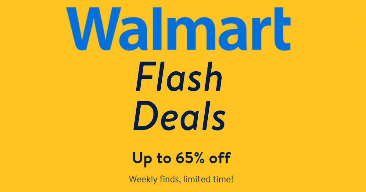 Walmart Flash Deals Up to 65 off THIS WEEK