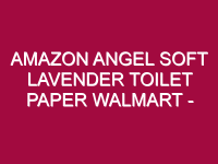 amazon angel soft lavender toilet paper walmart stock up 1306474