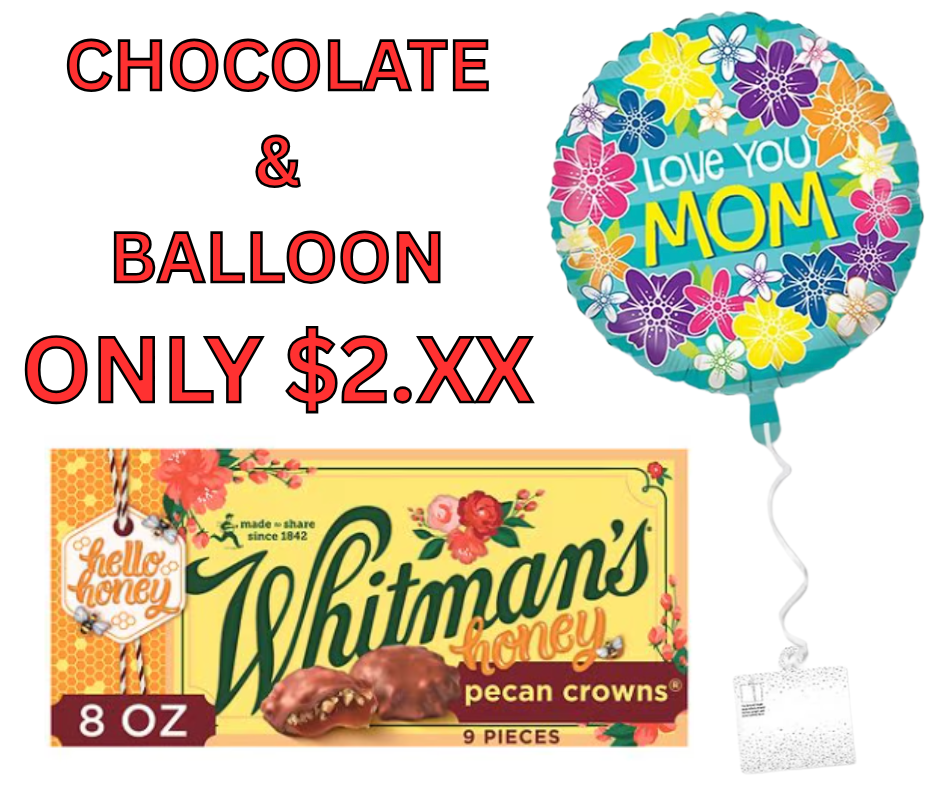 Box of Chocolate and Mothers Day Balloon as low as $2.39! Box Of Chocolate And Mothers Day Balloon As Low As 2 39