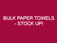 bulk paper towels stock up 1309102