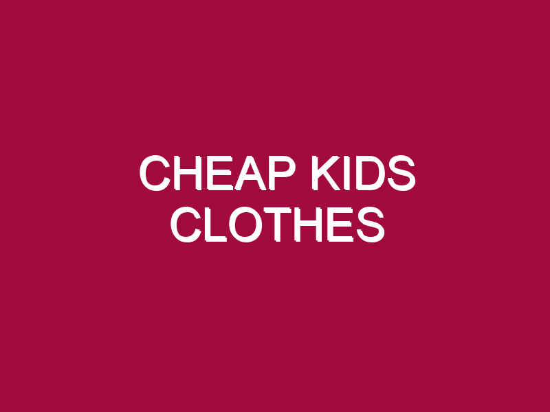 cheap kids clothes 1305248