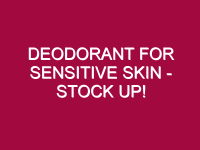 deodorant for sensitive skin stock up 1307245