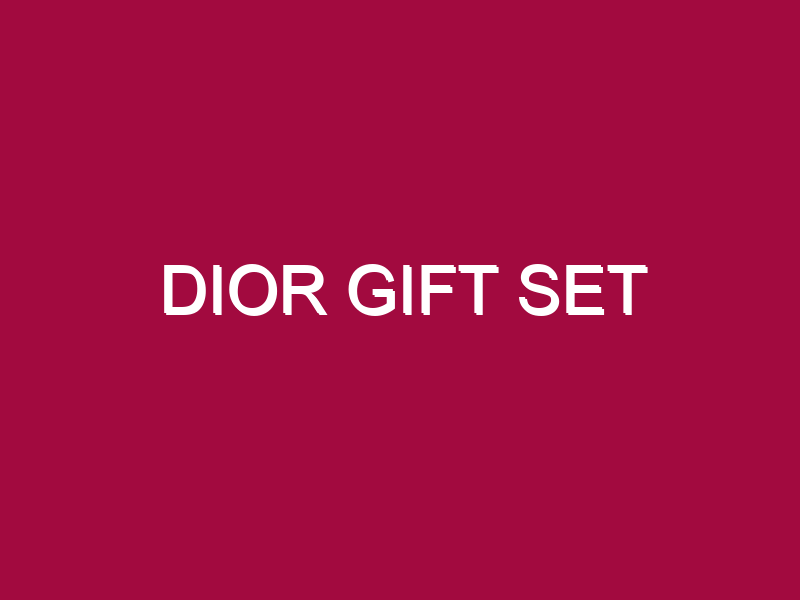 Dior Gift Set
