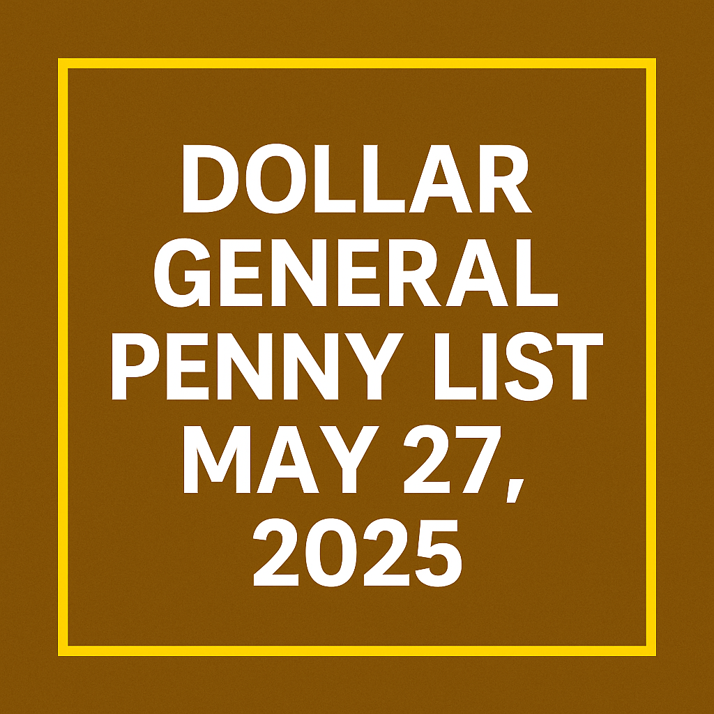 Dollar General Penny List May 27, 2025