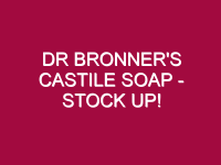 dr bronners castile soap stock up 1307614