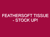 feathersoft tissue stock up 1307124