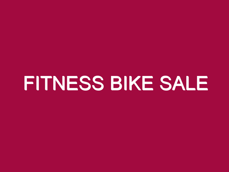 Fitness Bike Sale