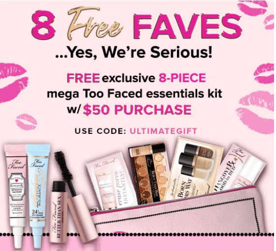 FREE 8 Piece Too Faced Gift! WYS $50!
