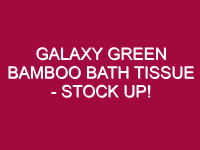 galaxy green bamboo bath tissue stock up 1303101