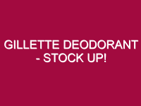 gillette deodorant stock up 1307091