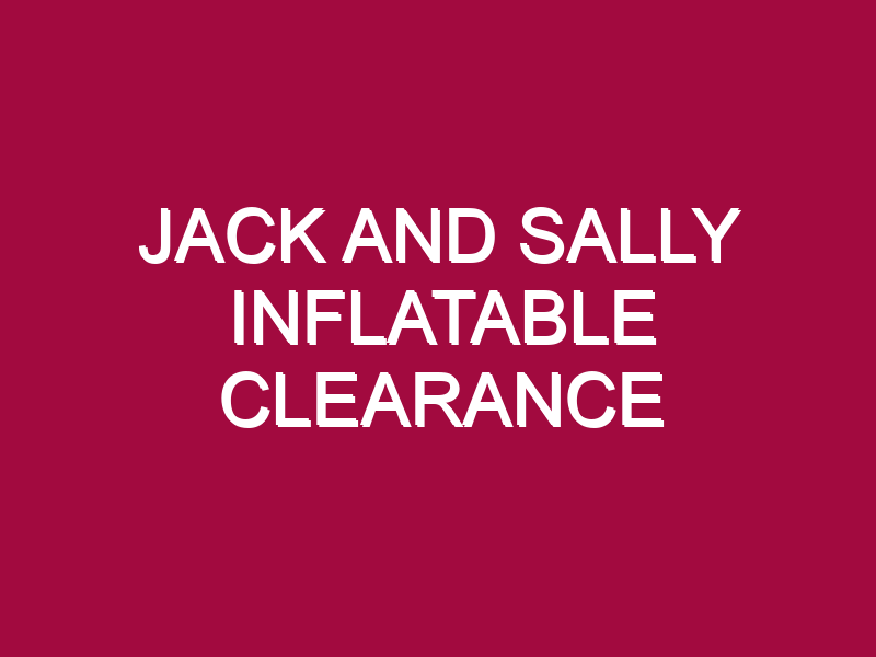JACK AND SALLY INFLATABLE CLEARANCE