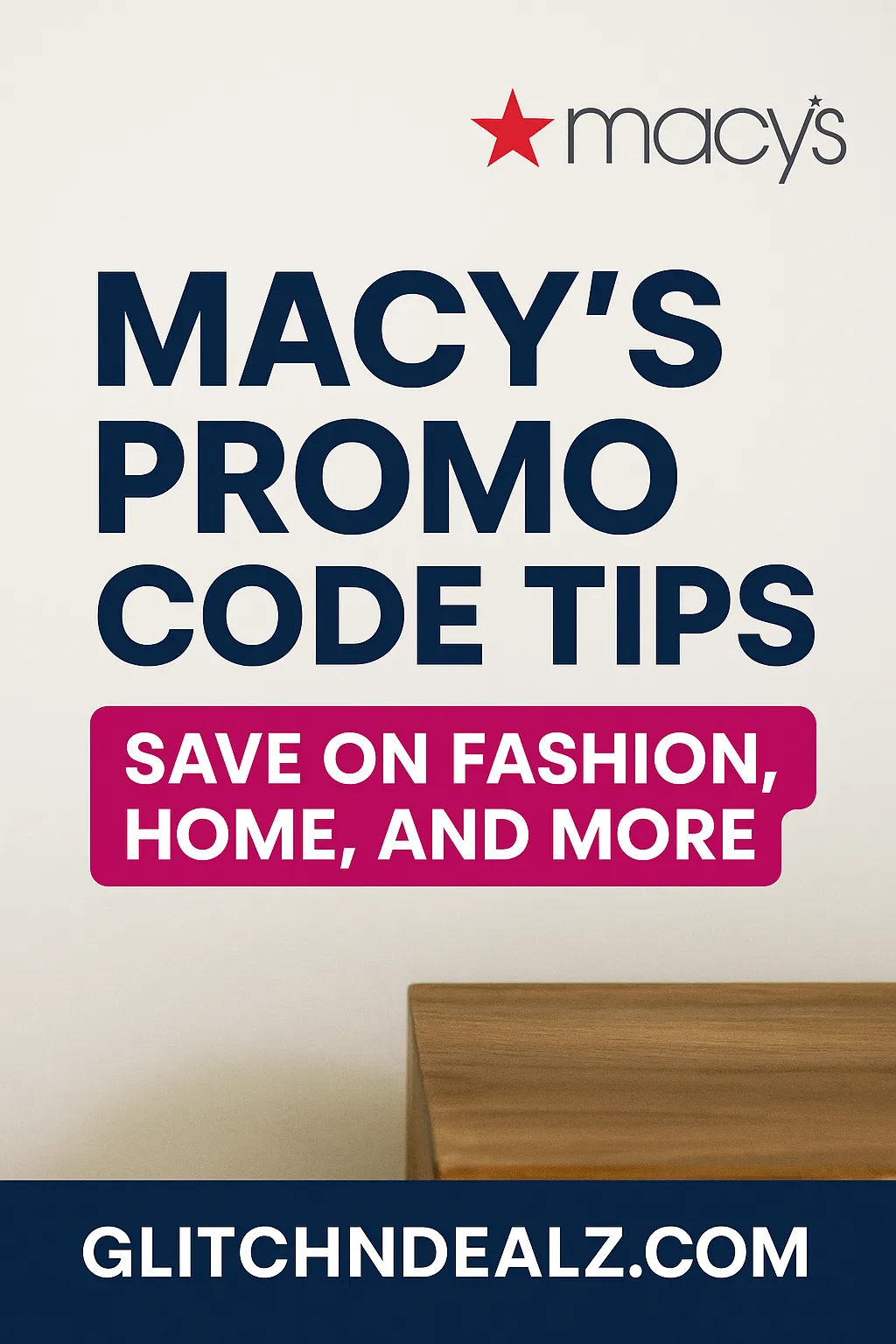 Macy’s Promo Code Tips – Save on Fashion, Home, and More