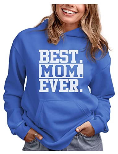 Mothers Day Mom Gifts for Wife Grandma Mommy Best Ever Sweatshirt Womens Hoodie XX-Large California Blue MOTHERS DAY DEAL!